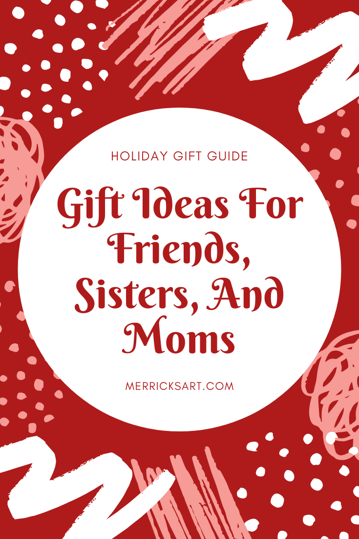 Gift Guide for Women 2023 - Merrick's Art